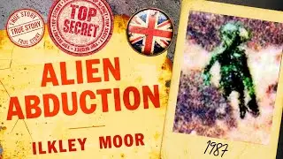 Ilkley Moor: He PHOTOGRAPHS the ALIEN Before his Abduction | True Story