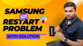 samsung s23 restart problem solution