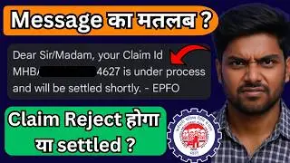dear sir/madam your claim id is under process and will be settled shortly. - epfo hindi