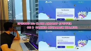 Episode 10: Claiming the $PUFFER airdrop on 2 compromised Metamask wallets (drained)