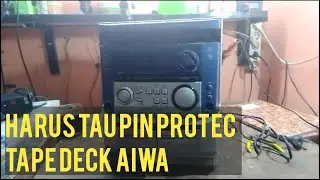 #079 Tape Dek AIWA Display Mati Proteksi