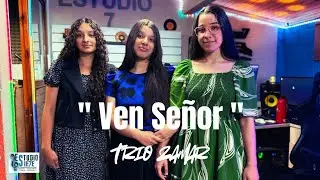 Ven Se&ntilde;or /Trio Zamar / Cover Sara Evelyn