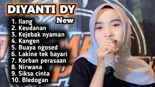FULL ALBUM TERBARU 2026 DIYANTI DY ILANG - KEUDANAN - KEJEBAK NYAMAN