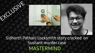 #SushantSinghRajput#JusticeForSushant.   SIDHARTH STORY ON LOCKSMITH WAS CRACKED. HE IS INVOLVED .