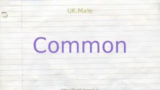 How to pronounce common
