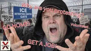ICE Protests, go home, get a job, help out others by volunteering, clean up your neighborhood.