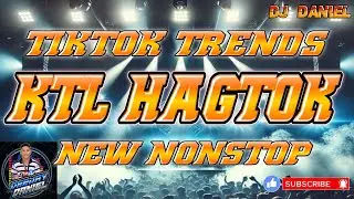 BEST OF KTL HAGTOK BOUNCE TIKTOK TRENDS NONSTOP REMIX DJ DANIEL 