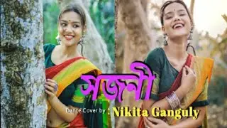 Sajani (সজনী) Dance Cover By - Nikita Ganguly / Dilkhush / SVF