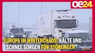 Europa im Winterchaos: Kälte und Schnee sorgen für Störungen