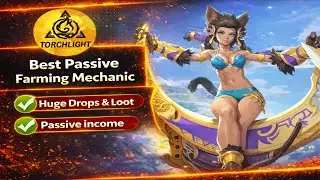Torchlight: Infinite - Best Passive Farming Mechanic - Easiest Fe