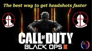 How to get headshots faster in Call of duty black ops 3