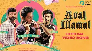 Aval Illamal | SK Sathya | Bigg Boss Shariq | Leander Lee Marty | Flying Carpet Studios