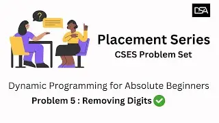 Placement Prep: Removing Digits | Can you solve the easiest DP problem in CSES Problemset