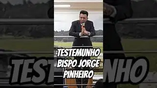 TESTEMUNHO BISPO JORGE PINHEIRO, IGREJA MUNDIAL DO AP&Oacute;STOLO VALDEMIRO SANTIAGO E BISPA FRANCIL&Eacute;IA
