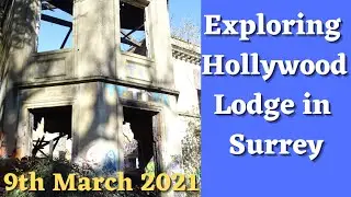 Exploring Hollywood Lodge in Surrey | Abandoned manor | 9th March 2021