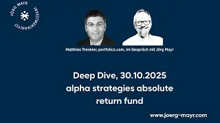 Wie funktioniert der alpha strategies absolute return fund? Deep Dive mit J&ouml;rg Mayr, CIIA