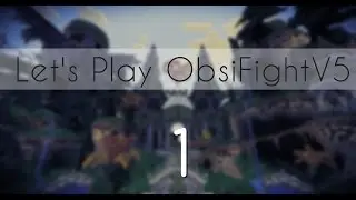 OBSIFIGHT V5 LP #1 : LE RETOUR AUX SOURCES