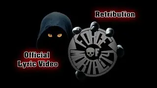 Force of Mortality : Retribution (Official Lyric Video)