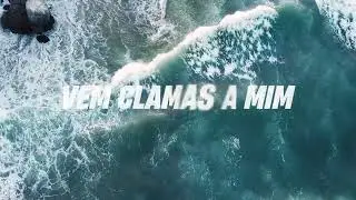 VEM CLAMAS A MIM