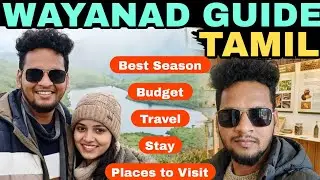 Wayanad Travel Guide Tamil!🤯🔥இதெல்லாம் தெரியாம போகாதீங்க❓|SIVASANKARAN 