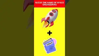 Can you guess the name of space engineering from pictures? Picture Challenge