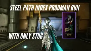 [WARFRAME] Stug vs Steel Path Index and John Prodman (The Stug Path returns)