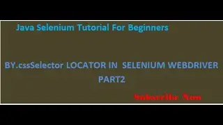 Writing Dynamic CSS Selector in Selenium WebDriver - Part 2