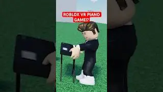 ROBLOX VR PIANO GAME!? #roblox #piano #vr