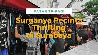 TP PAGI Surabaya/ Surga Pecinta THRIFTING di Surabaya/
