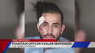 UPDATE: Man found guilty in Fountain Police Officer&rsquo;s death sentenced to 132 years in prison