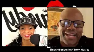 Singer/Songwriter Tony Mosley Interview