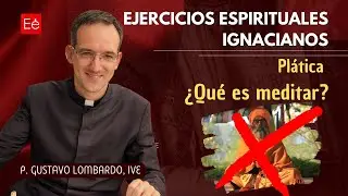 ¿Qué es meditar? - Ejercicios Ignacianos por Internet