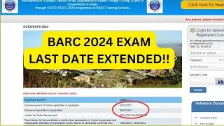 Last Date Extended for applying to BARC OCES/DGFS 2024 !!Email verification issue!!