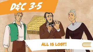 Come Follow Me - D&C 3-5 - All is Lost