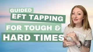 Empower Your Inner Strength | Guided EFT Tapping for Resilience and Self-Compassion