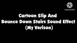 Cartoon Slip And Bounce Down Stairs Sound Effect (My Verison)