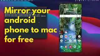 Mirror your android phone to macOS for free