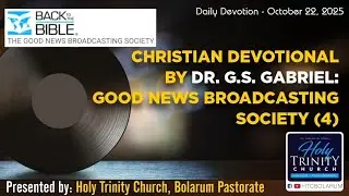 Christian Devotional By Dr. G.S. Gabriel (Good News Broadcasting Society)- Daily Devotion (22.10.25)