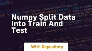numpy split data into train and test