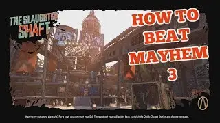 HOW TO BEAT Borderlands 3 - The Slaughter Shaft  - Mayhem 3 Mode - Tips and Tricks