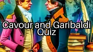 Test Your Knowledge: Cavour & Garibaldi 🇮🇹 - How Well Do You Know Italian Unification?