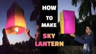 How to make Sky Lantern || Hot Air Balloon || at home.
