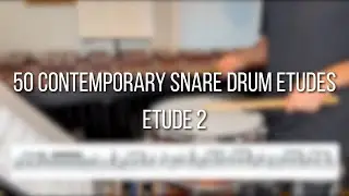 Etude 2 - 50 Contemporary Snare Drum Etudes