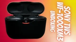 Sony WF-1000XM3 TWS Earbuds Unboxing & First Look #TWS #TWSEarbuds #WirelessEarbuds