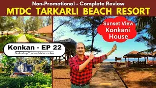 EP-22: MTDC Tarkarli Beach Resort Review: Is It The Best Malvan Stay? Malvan Trip,Sindhudurg Tourism