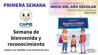 PRIMERA SEMANA - SIERRA/AMAZONIA - BIENVENIDA Y RECONOCIMIENTO INICIO DEL A&Ntilde;O ESCOLAR 2023-2024