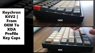 Keychron K4 v2 | From OEM To XDA Profile Keycaps