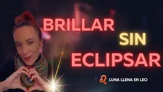 Luna Llena en Leo 2026 Tu brillo es especial