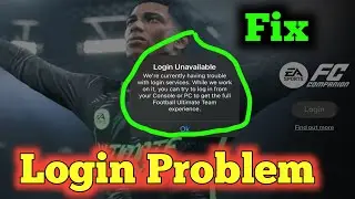 Fix ea sports 26 companion app login unavailable Problem | ea sports fc 26 login Not working  |