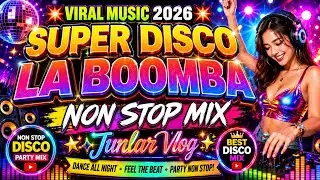 💫SUPER DISCO NON STOP LA BOOM BA! | 🇵🇭 DISCO PARTY MIX MUSIC💥 @Junlars Vlog
